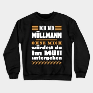 Müllmann Müllabfuhr stolzer Beruf Geschenkidee Crewneck Sweatshirt